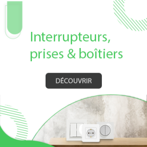 Interrupteurs, prises et boîtiers
